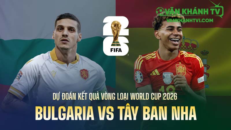 Nhận định Bulgaria vs Tây Ban Nha, 01h45 ngày 9/9: Phân tích chi tiết và soi kèo